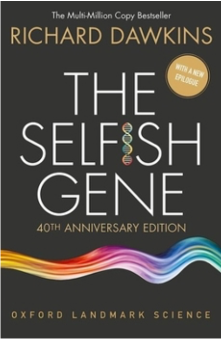 The Selfish Gene by Richard Dawkins