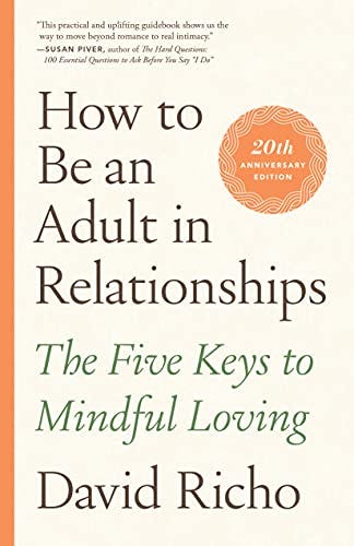 A book cover of How to Be an Adult in Relationships by David Richo